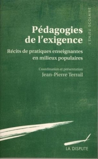 Pédagogies de l'exigence : Récits de pratiques enseignantes en milieux populaires