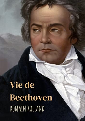Vie de Beethoven de Romain Rolland