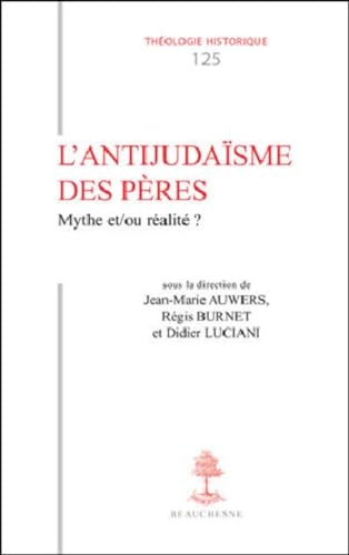 TH n°125 - L'antijudaïsme des pères - Mythes et/ou réalité ?