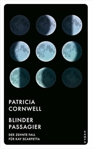 Blinder Passagier: Der zehnte Fall für Kay Scarpetta [9783311155645]