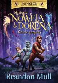 Historie Nowela i Dorena Gniew Gorgony: Baśniobór Nowe przygody