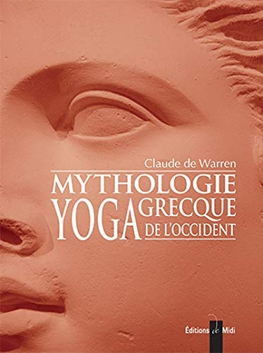 Mythologie grecque Yoga de l'Occident tome 2