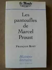 Histoires littéraires : Les pantoufles de Marcel Proust