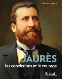 Jaures - la Conviction et le Courage