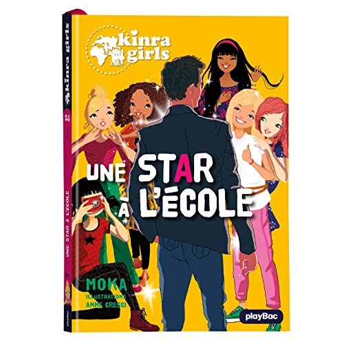 Kinra Girls - Une star à l'école - Tome 24