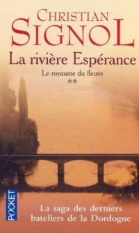 Le Royaume du fleuve (La rivière Espérance, tome 2)