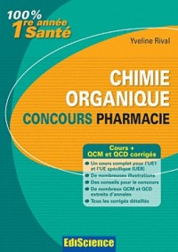 Chimie organique - Concours Pharmacie - Cours + QCM et QCD corrigés