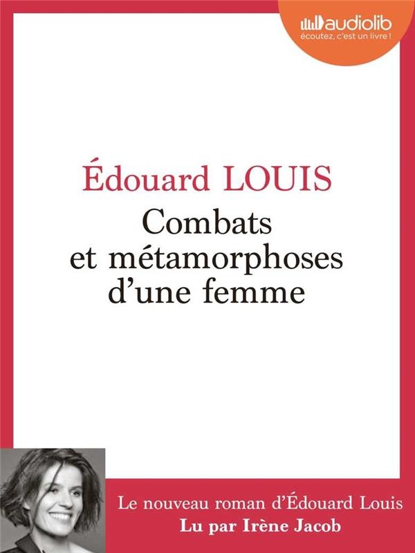 Combats et métamorphoses d'une femme: Livre audio 1 CD MP3