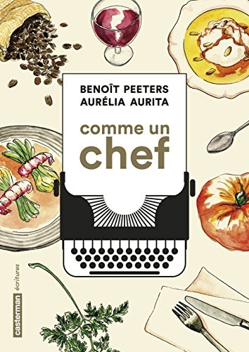 Comme un chef : Une autobiographie culinaire