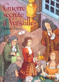 Guerre secrète à Versailles