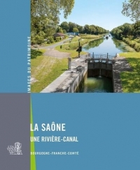 Au fil de la Saône. Histoire d une rivière navigable: Histoire dune rivière navigable