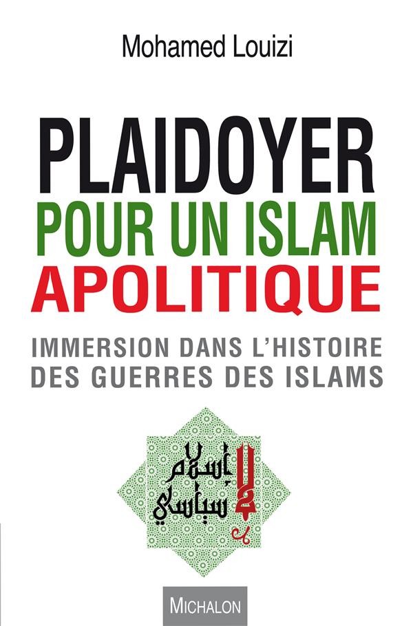 Plaidoyer pour un islam apolitique