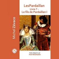 Le fils de Pardaillan 1 (Les Pardaillan 7)