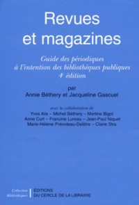 REVUES ET MAGAZINES. Guide des périodiques à l'intention des bibliothèques publiques, 4ème édition