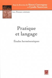 Pratique et langage : Etudes herméneutiques