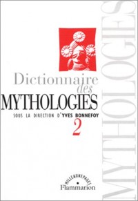 Dictionnaire des mythologies, volume 2