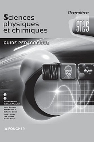 Sciences physiques et chimiques 1re ST2S: Guide pédagogique