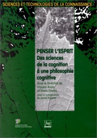 Penser l'esprit : Des sciences de la cognition à une philosophie cognitive