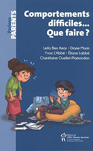 Comportements difficiles... Que faire?