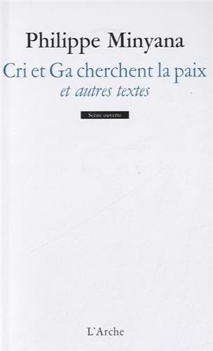 Cri et Ga cherchent la paix, et autres textes