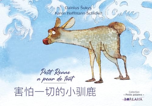 Petit Renne a peur de tout (bilingue mandarin-français): Petit Renne a peur de tout (bilingue mandarin-français)