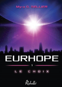 Eurhope : 1 - Le choix