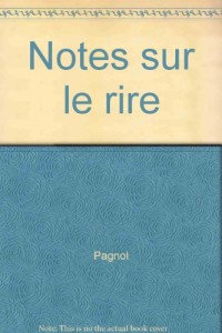 Notes sur le rire et critique des critiques
