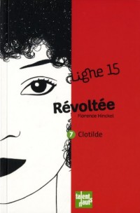 Révoltée, 7 : Clotilde