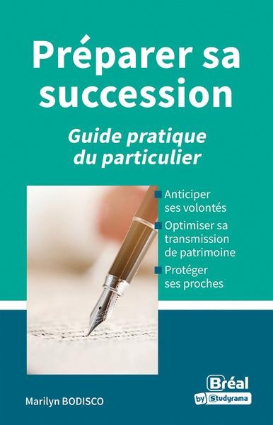 Préparer sa succesion: Guide pratique du particulier