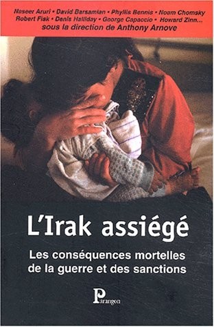 L'Irak assiégé : Les Conséquences mortelles de la guerre et des sanctions