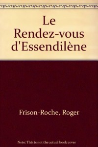 Le Rendez-vous d'Essendilène