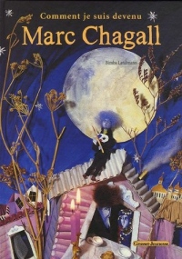 Comment je suis devenu Marc Chagall