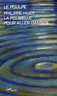 La poubelle pour aller danser