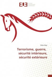 Terrorisme, guerre, sécurité intérieure, sécurité extérieure