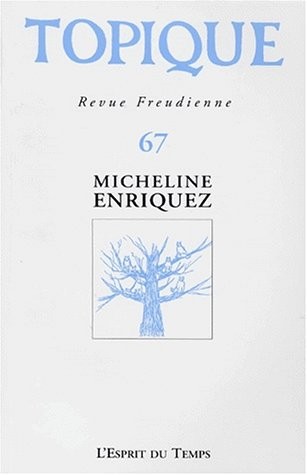 Topique, numéro 67 - 1998 : Micheline Enriquez