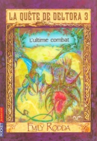 La quête de Deltora III - L'ultime combat