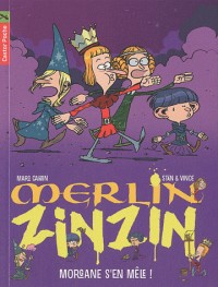 Merlin Zinzin, Tome 5 : Morgane s'en mêle !