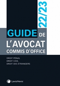 Guide de l'avocat Commis d'office 22/23: (Collection : Les Guides)