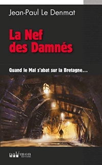 La Nef des Damnés: Quand le Mal s'abat sur la Bretagne... (PALEMON NOIR)