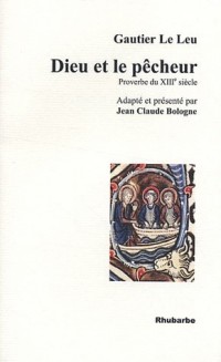 Dieu et le Pêcheur : Proverbe du XIIIe siècle