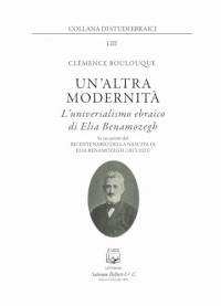 Un'altra modernità. L'universalismo ebraico di Elia Benamozegh