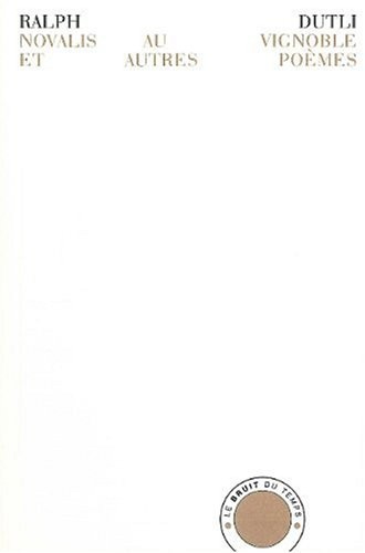 Novalis au vignoble et autres poèmes : Edition bilingue français-allemand