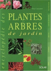 L'encyclopédie des plantes et des arbres de jardin