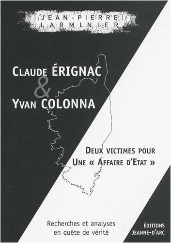 Claude Erignac et Yvan Colonna : Deux victimes pour une affaire d'Etat