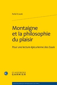 Montaigne et la philosophie du plaisir : Pour une lecture épicurienne des Essais