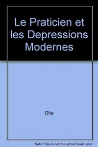 Le praticien et les depressions modernes