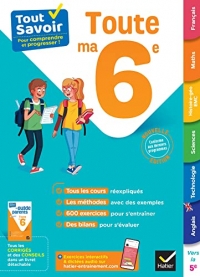 Tout savoir 6e - Tout en un: cours, méthodes et exercices dans toutes les matières