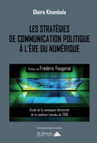 Les stratégies de communication politique à l'ère du numérique ; Etude de la campagne électorale de la coalition Lamuka de 2018