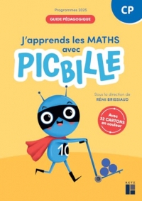 J'apprends les maths - avec picbille CP Guide pédagogique Programmes 2025