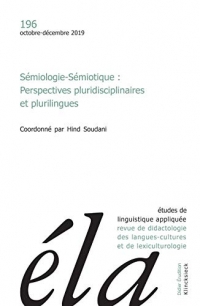 Études de Linguistique Appliquee - N 4/2019 - Semiologie-Semiotique : Perspectives Pluridisciplinair